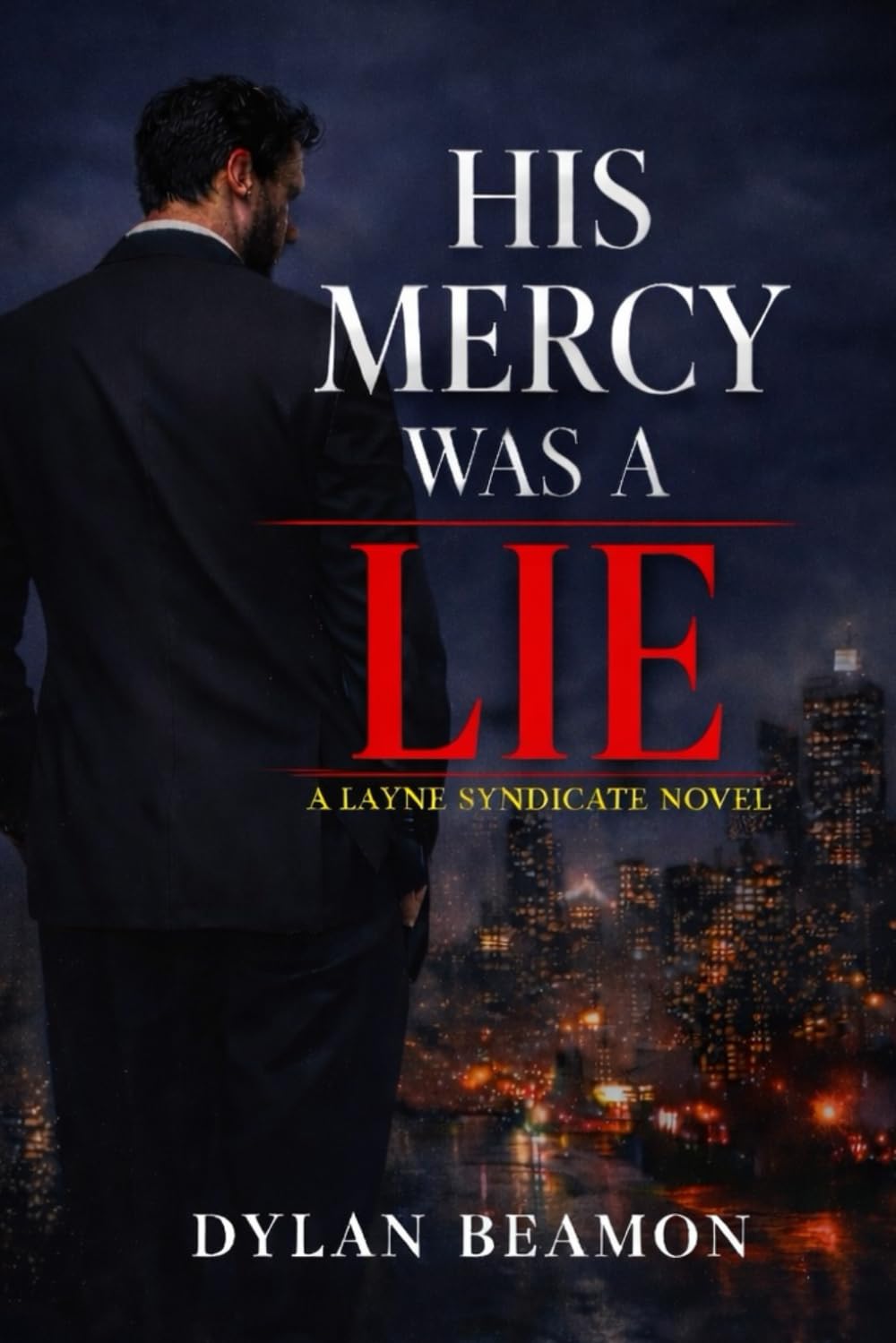 His Mercy Was a Lie (A Layne Syndicate Novel Series)