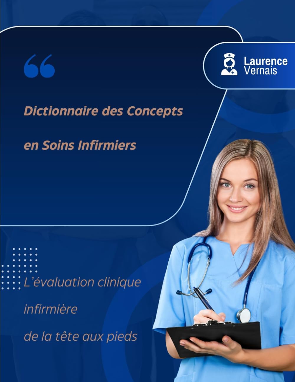 Dictionnaire des Concepts en Soins Infirmiers L’évaluation clinique infirmière de la tête aux pieds