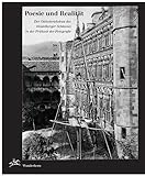 Poesie und Realität: Der Ottheinrichsbau des Heidelberger Schlosses in der Frühzeit der Fotografie: Der Ottheinrichsbau des Heidelberger Schlosses in ... Museum der Stadt Heidelberg, 2006
