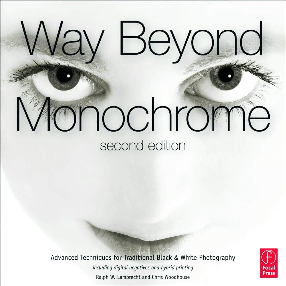 Way Beyond Monochrome 2e: Advanced Techniques for
