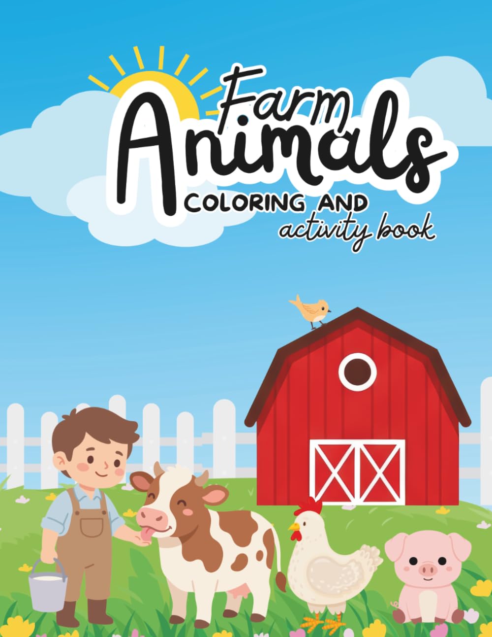 Farm Animals Coloring and Activity Book for Toddlers: Cute Barnyard Animal Coloring Pages and Fun Farm Activities for Kids (Ages 2-5) Preschoolers and Toddlers Farm Coloring Book