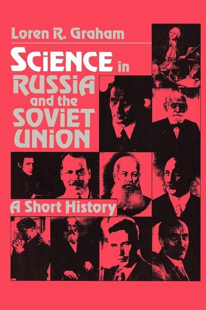 Science in Russia and Soviet Union: A Short History (Cambridge Studies in the History of Science)