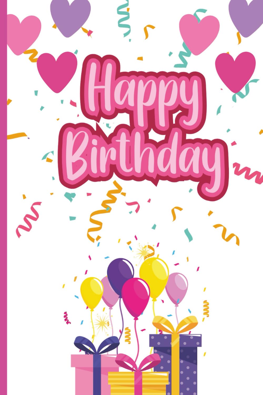 Happy Birthday Gift Card Book: A Thoughtful Birthday Card Alternative | Gift Card Book Perfect Birthday Gift for Friends, Family, Kids & Adults | ... (The Meaningful Moments Gift Card Series)