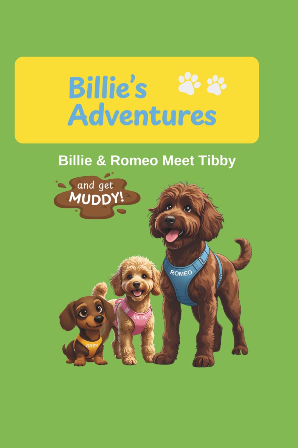Billie, Romeo and Tibby get muddy! (Billie's Adventures)