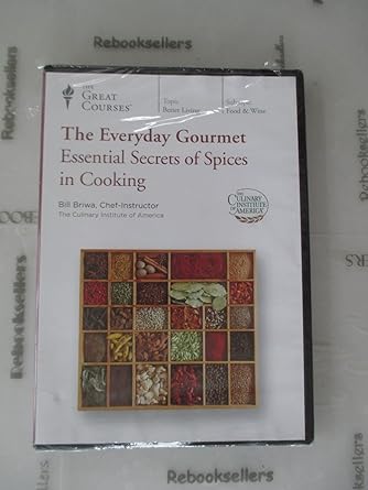 The Everyday Gourmet: Essential Secrets of Spices in Cooking