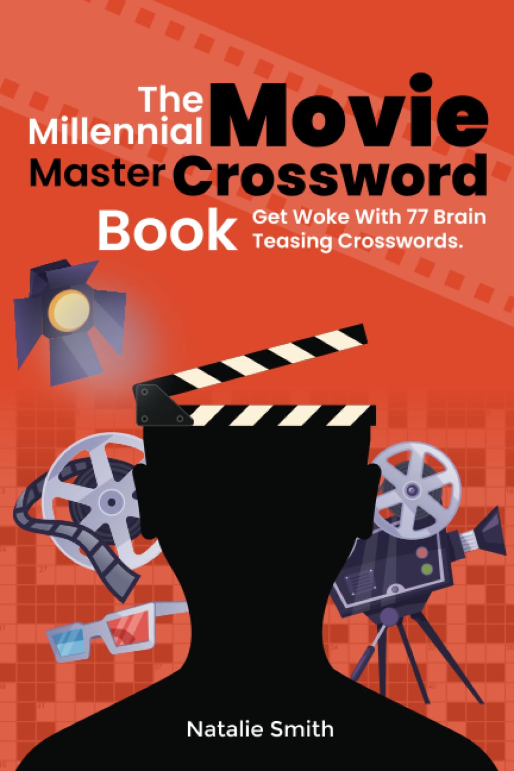 The Millennial Movie Master Crossword Book: 77 Brain Teasing Movie Themed Crossword Puzzles