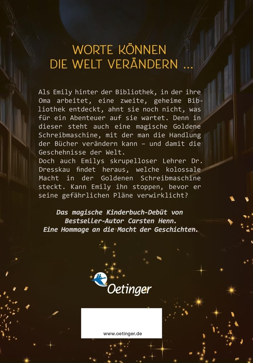 Die Goldene Schreibmaschine: Abenteuerroman für Kinder ab 10 Jahren über die Kraft der Literatur und Magie der Worte - erstes Kinderbuch des Bestseller-Autors Carsten Henn