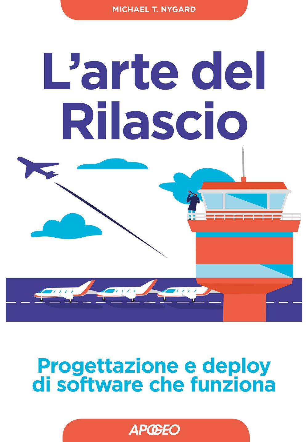 L'arte Del Rilascio. Progettazione E Deploy Di Software Che Funziona - 4