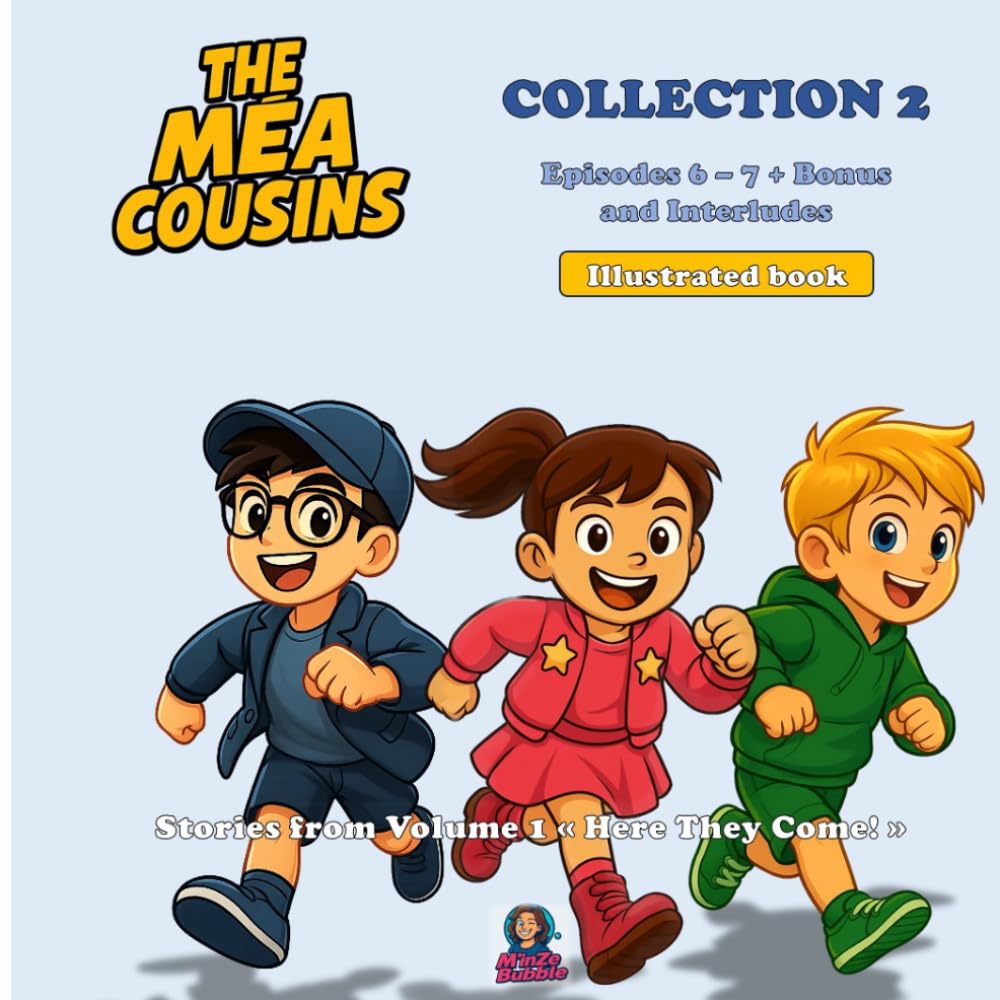 The Méa Cousins - Collection 2: Illustrated series, Kids comic - Episodes 6-7 + Bonus and Interludes - Stories from Volume 1 « Here They Come! »