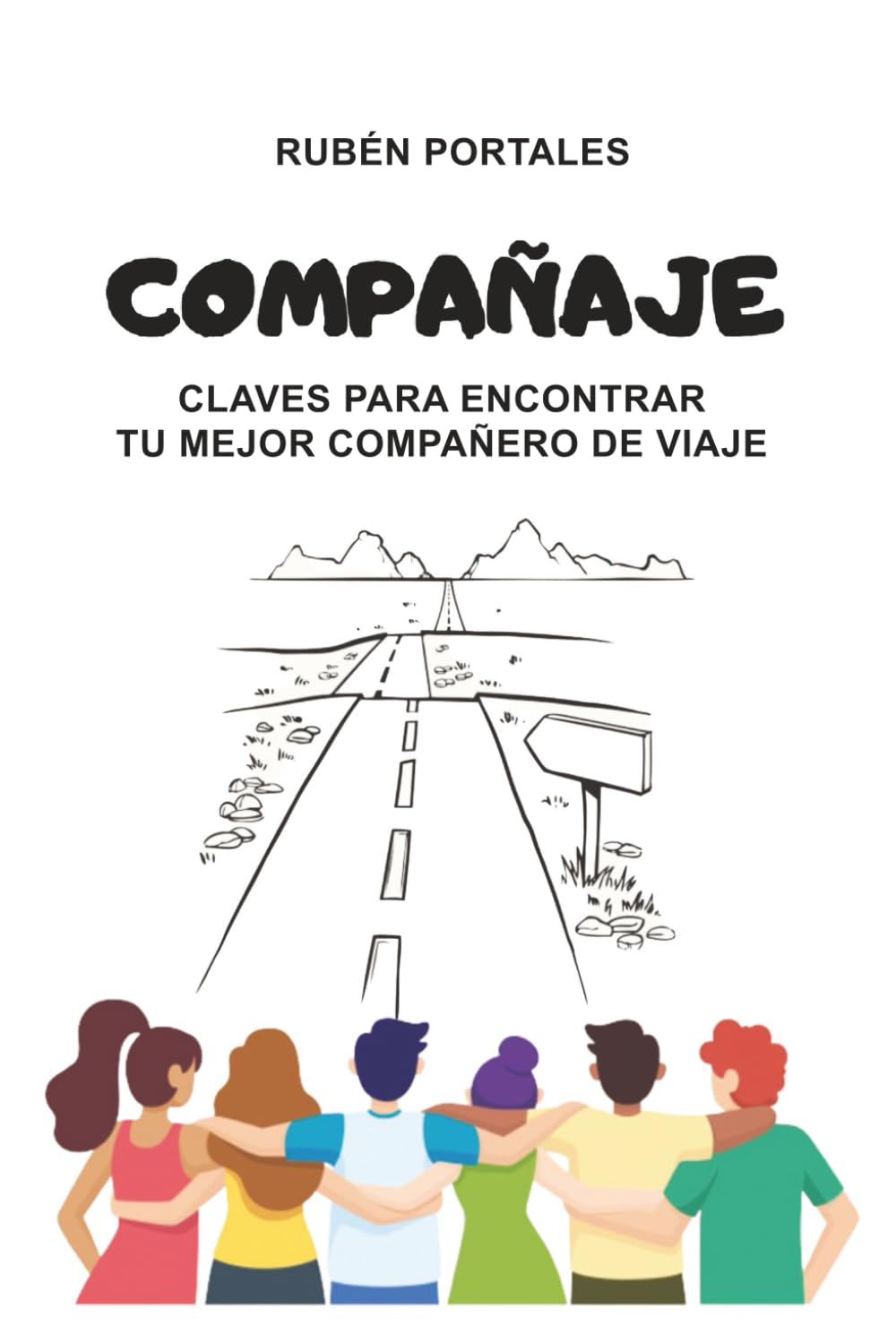 Compañaje: Habilidades sociales para adultos y cómo hacer amigos: Guía práctica para vencer la timidez, superar la ansiedad social, encontrar pareja y fortalecer tu autoestima y confianza