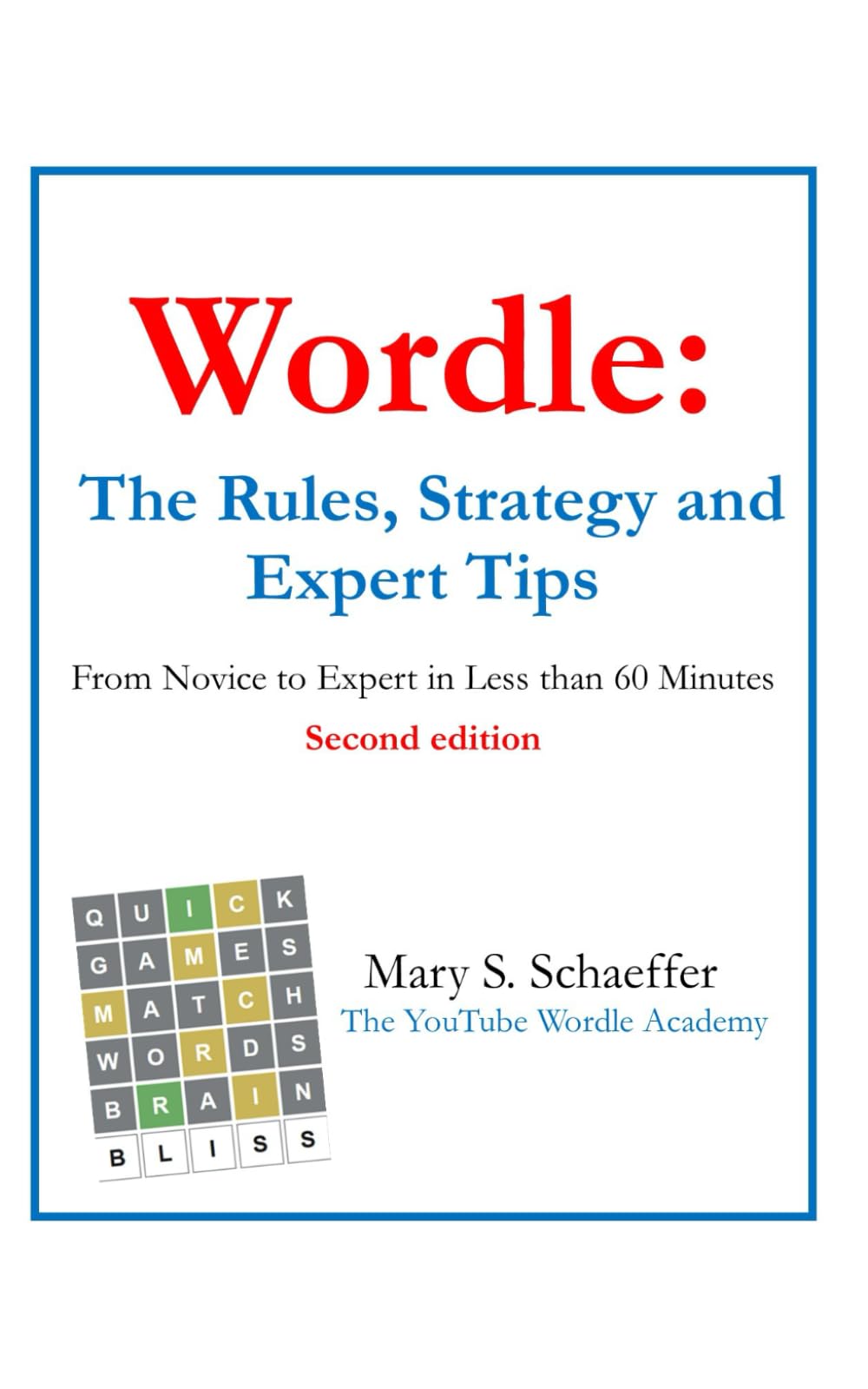 Wordle: The Rules, Strategy and Expert Tips: From Novice to Expert in Less than 60 Minutes