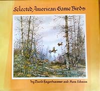 SELECTED AMERICAN GAME BIRDS 0870042130 Book Cover