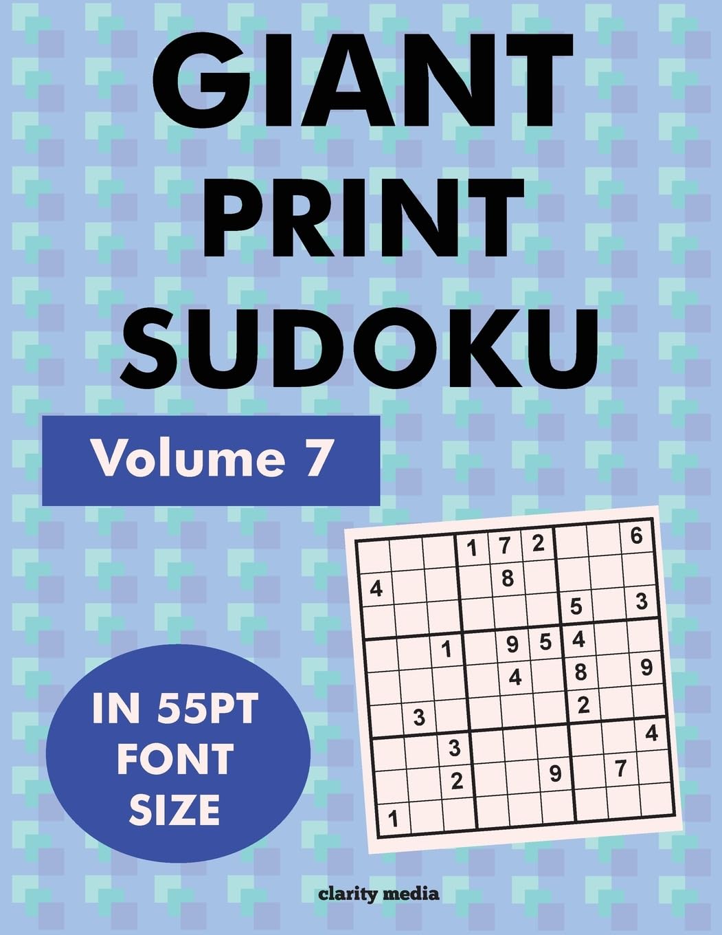 Giant Print Sudoku Volume 7: 100 9x9 sudoku puzzles in giant print 55pt font size
