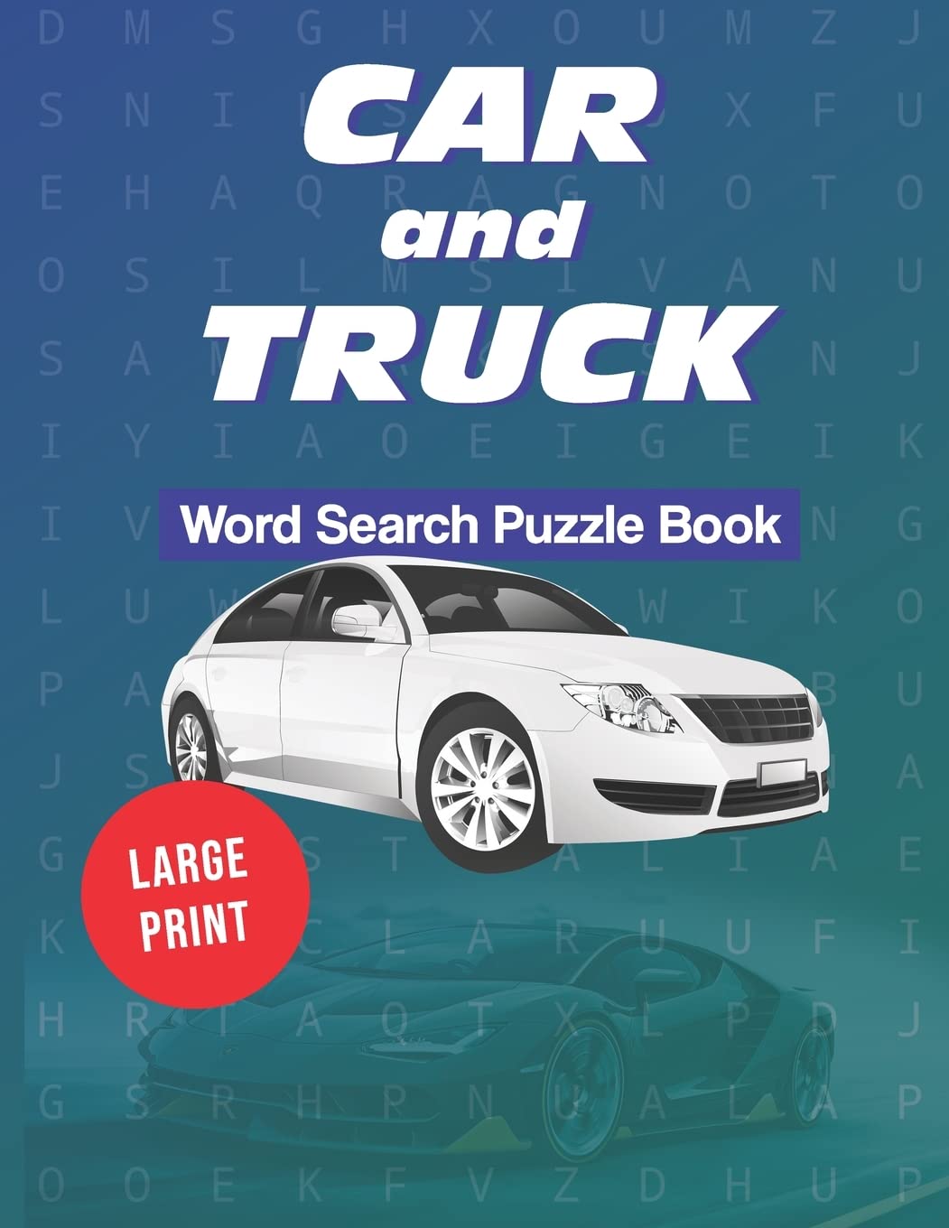 Car and Truck Word Search Puzzle Book: Large Print: Automotive themed word games and 20 sudokus