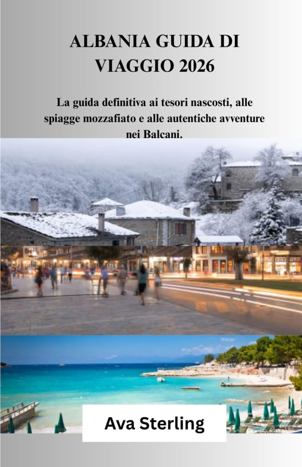 ALBANIA GUIDA DI VIAGGIO 2026: La guida definitiva ai tesori nascosti, alle spiagge mozzafiato e alle autentiche avventure nei Balcani.