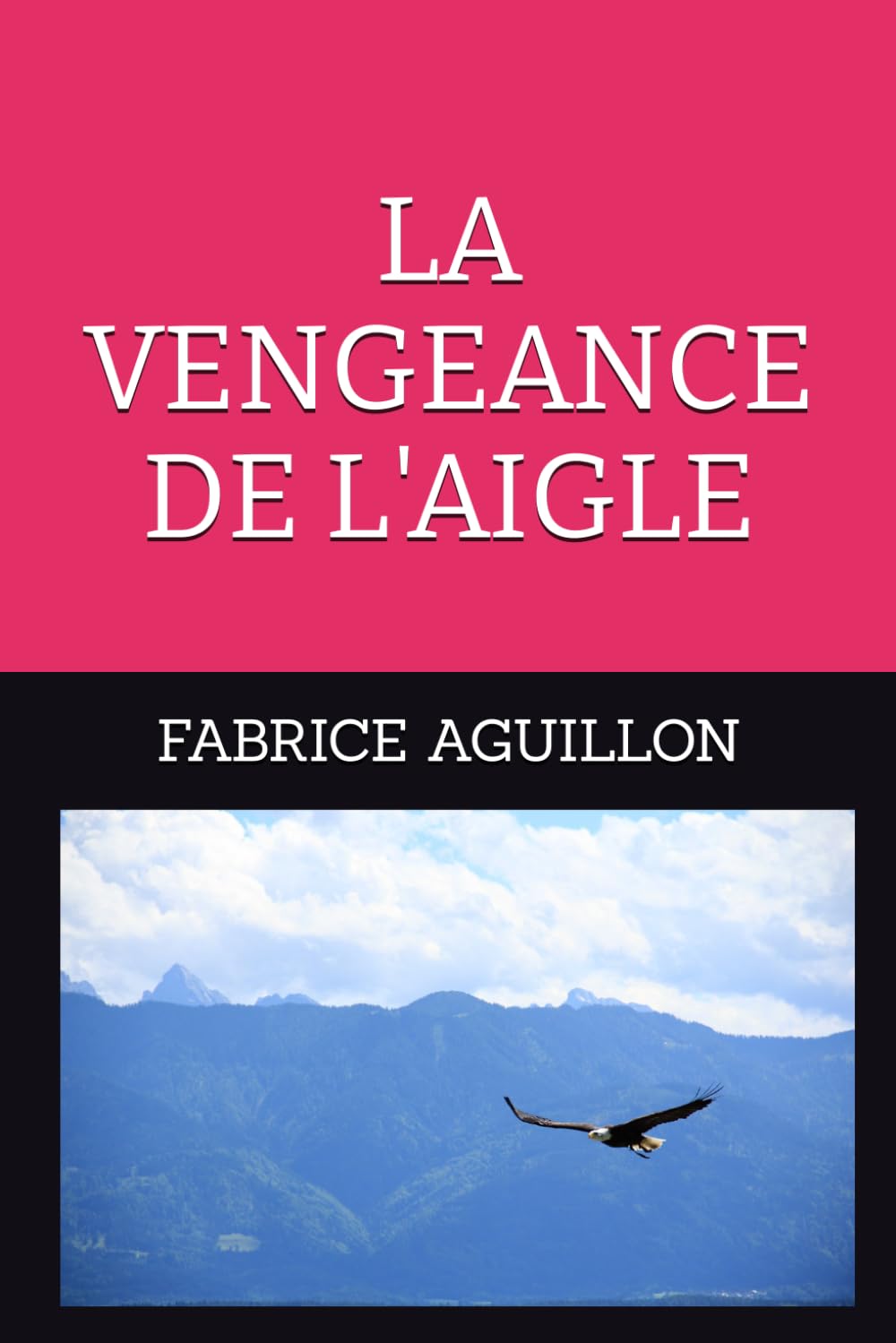 LA VENGEANCE DE L'AIGLE