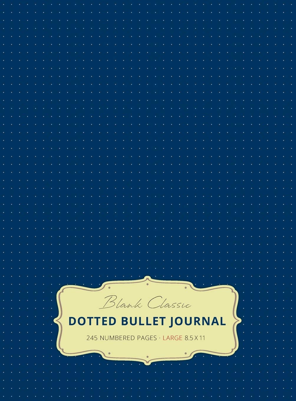Large 8.5 x 11 Dotted Bullet Journal (Royal Blue #8) Hardcover - 245 Numbered Pages