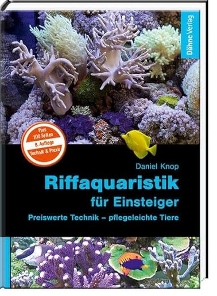 Riffaquaristik für Einsteiger: Preiswerte Technik - pflegeleichte Tiere