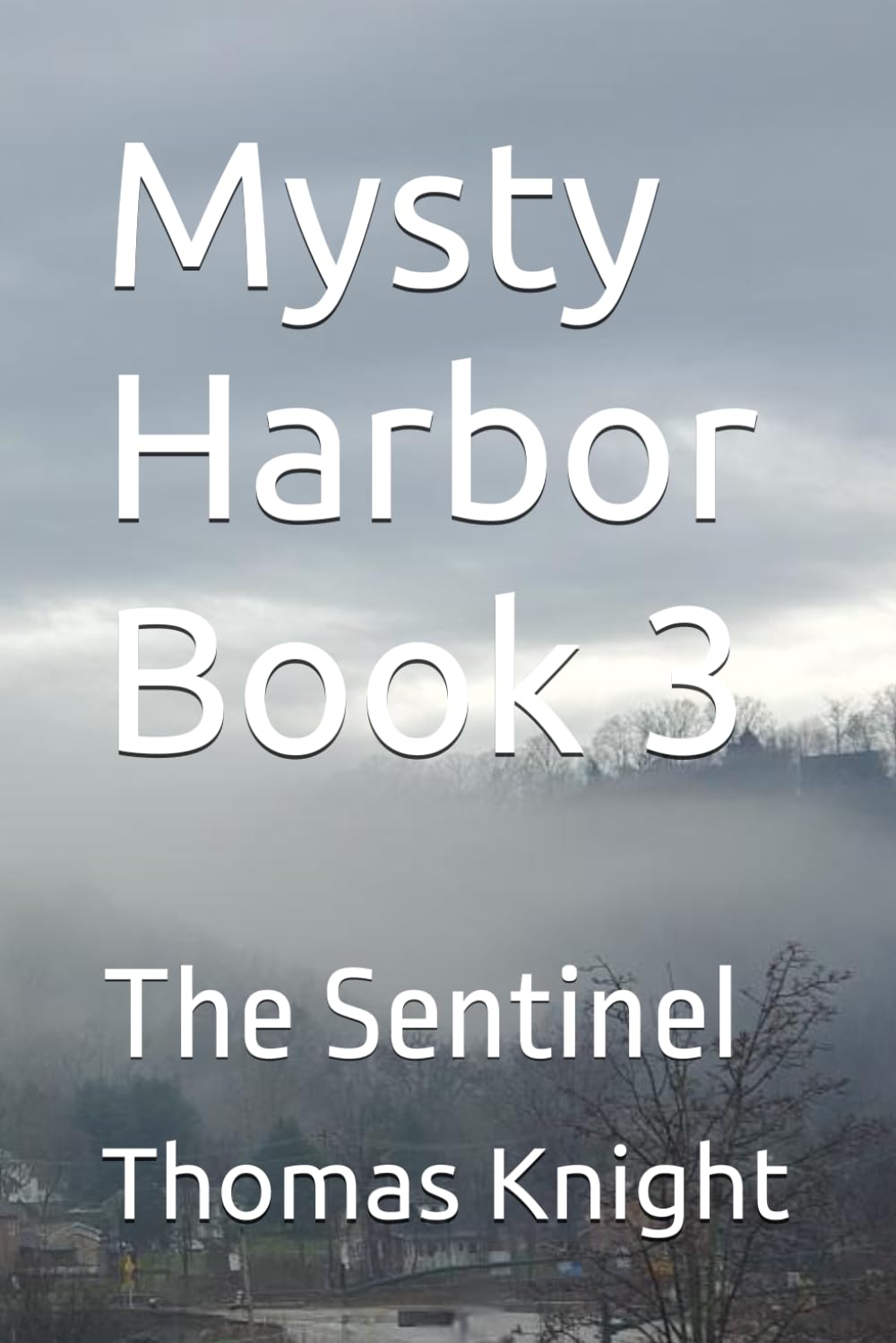 Mysty Harbor Book 3: The Sentinel