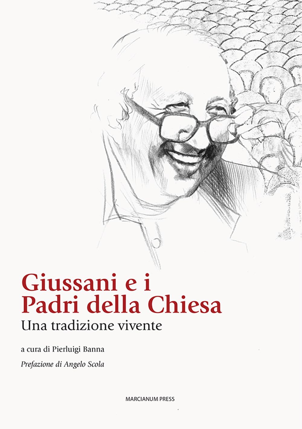 Giussani E I Padri Della Chiesa. Una Tradizione Vivente - 4