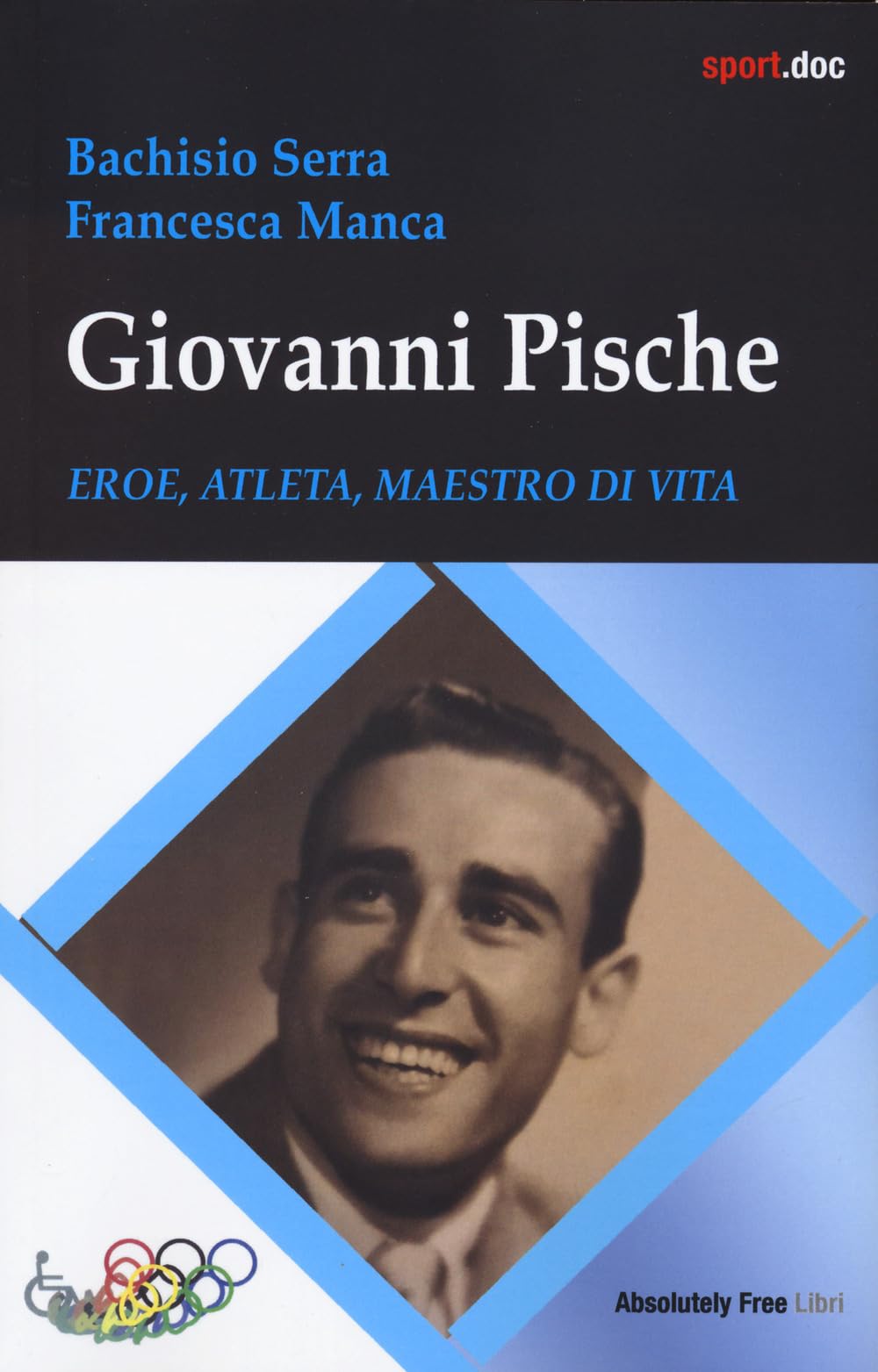 Giovanni Pische. Eroe, Atleta, Maestro Di Vita - 4