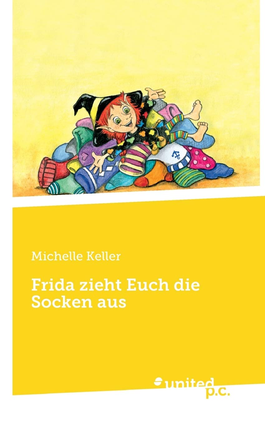 Frida zieht Euch die Socken aus (German Edition)