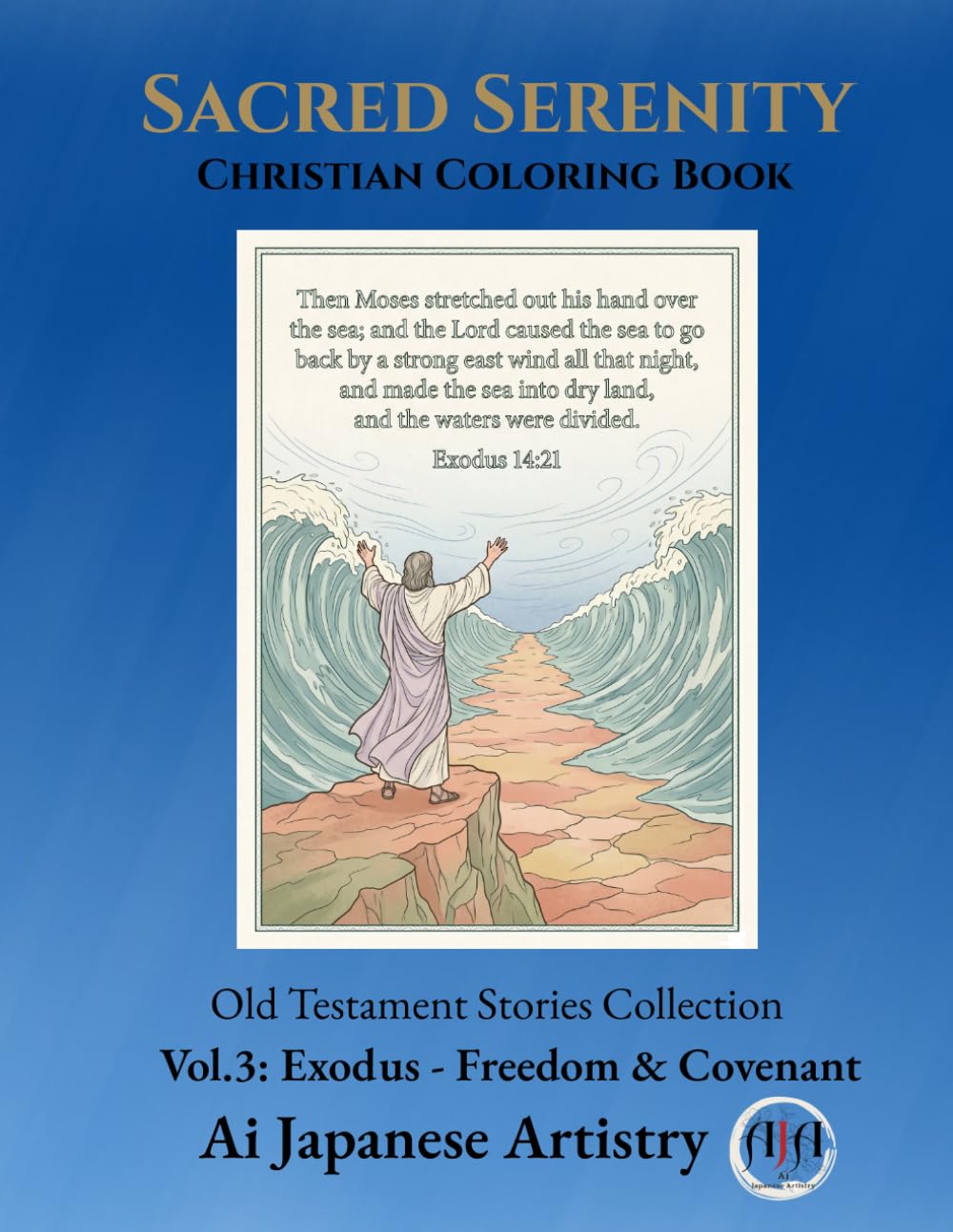 Sacred Serenity: Christian Coloring Book:Vol.3: Exodus - Freedom & Covenant (Old Testament Stories Collection)