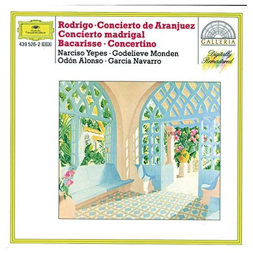 Rodrigo: Concierto de Aranjuez; Concierto madrigal / Bacarisse: Concertino