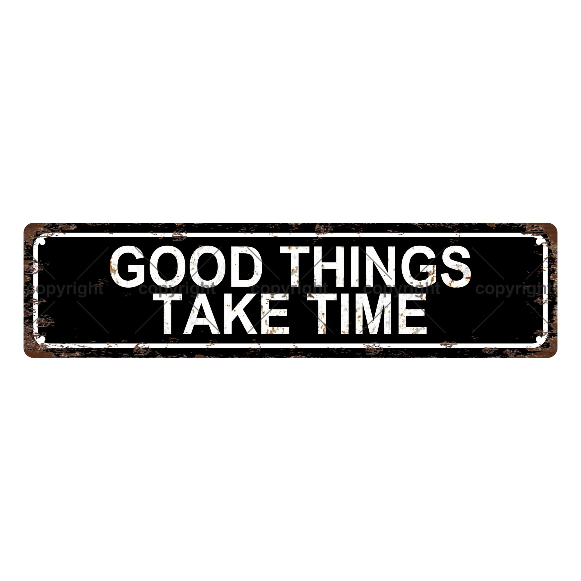 Good Things TAKE TIME Sentences Metal Tin Street Sign Bar Cafe Garage Cave Home Room Wall Bathroom Farmhouse Garden Porch Patio Decor,4x16 Inch