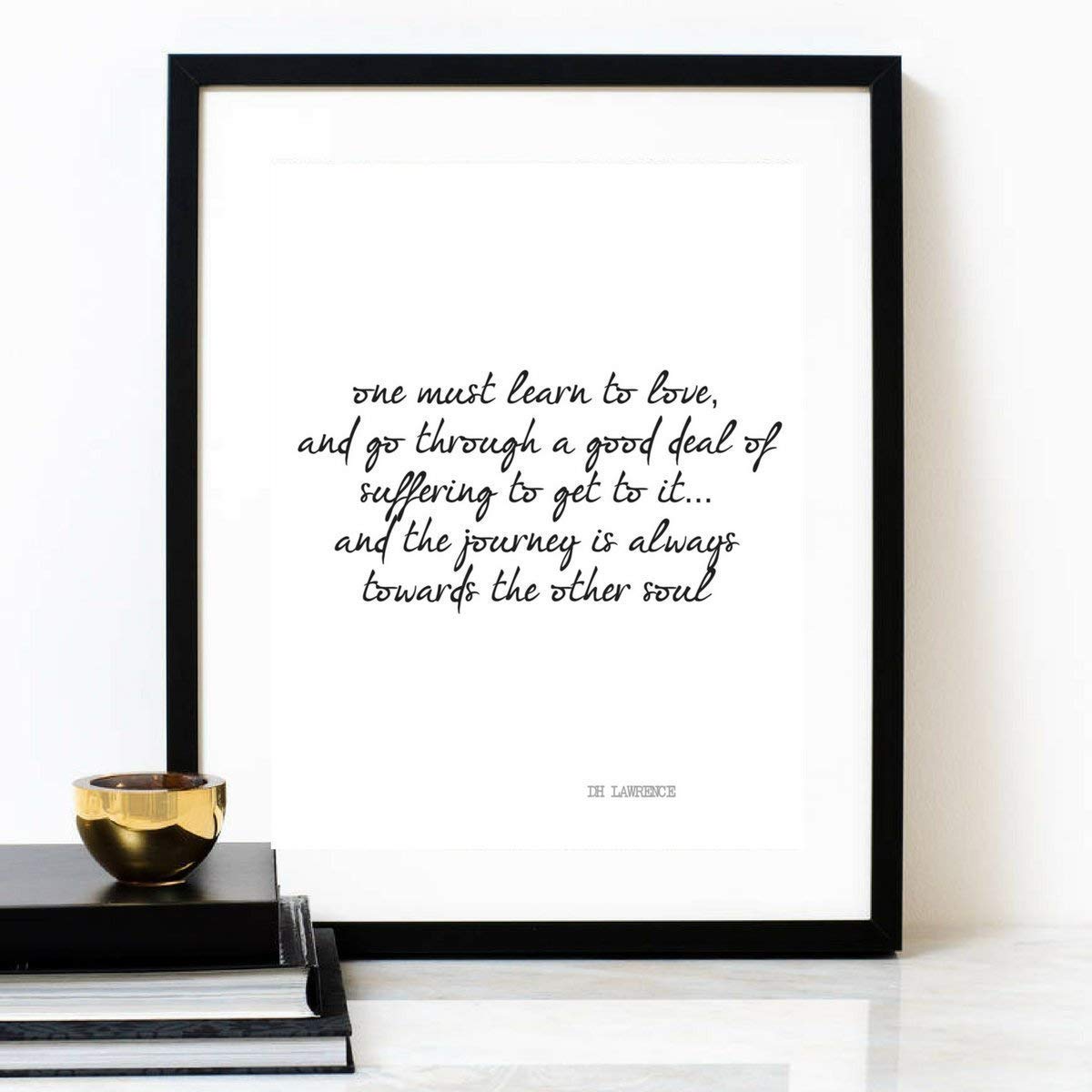 "One Must Learn To Love", DH LAWRENCE POEM, Inspirational