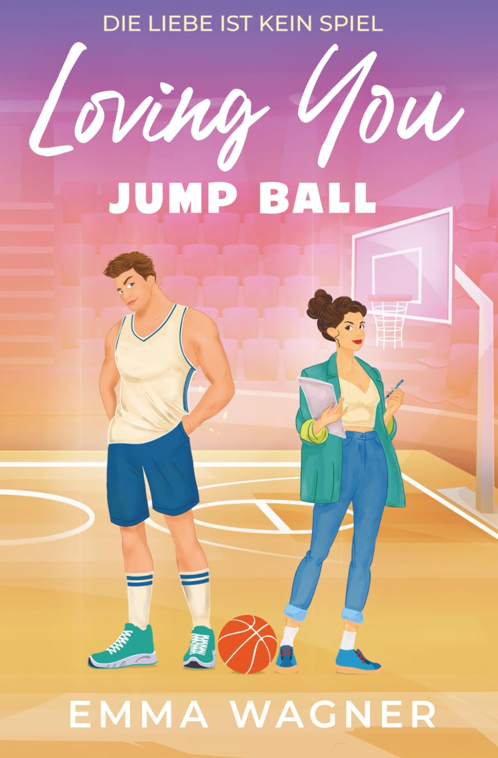 Loving you – Die Liebe ist kein Spiel: Jump ball (Die Liebe Ist Kein Basketballspiel)