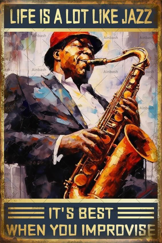 Retro Metal Tin Life is a Lot Like Jazz Best When You Impvovise Jazz Posters Saxofón Vintage Home Garage Man Cave Bar Pub Decoración de pared 12x8