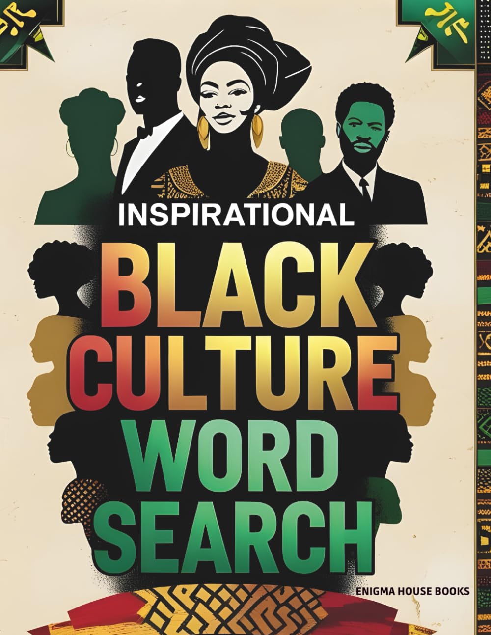 Inspirational Black Culture Word Search: Large Print Relaxing Puzzles To Celebrate African American Heritage, Explore Black History, Honor Civil Rights, and Build Identity For Adults & Seniors