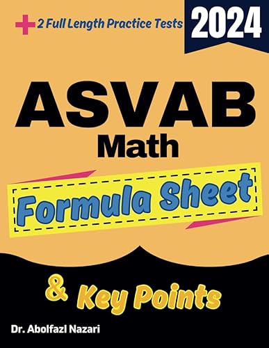 ASVAB Math Formula Sheet and Key Points: Quick Study Guide and Test Prep Book for Beginners and Advanced Students + Two ASVAB Math Practice Tests ... Rapid Reviews, Formula Sheets, Flash Cards)