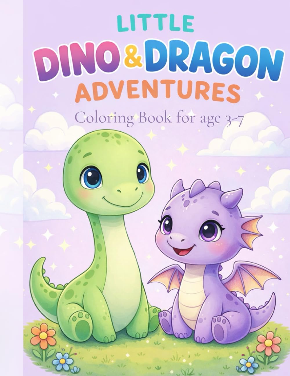 Little Dino & Dragon Adventures: A Cute Fantasy Coloring Book for Kids Ages 3–7