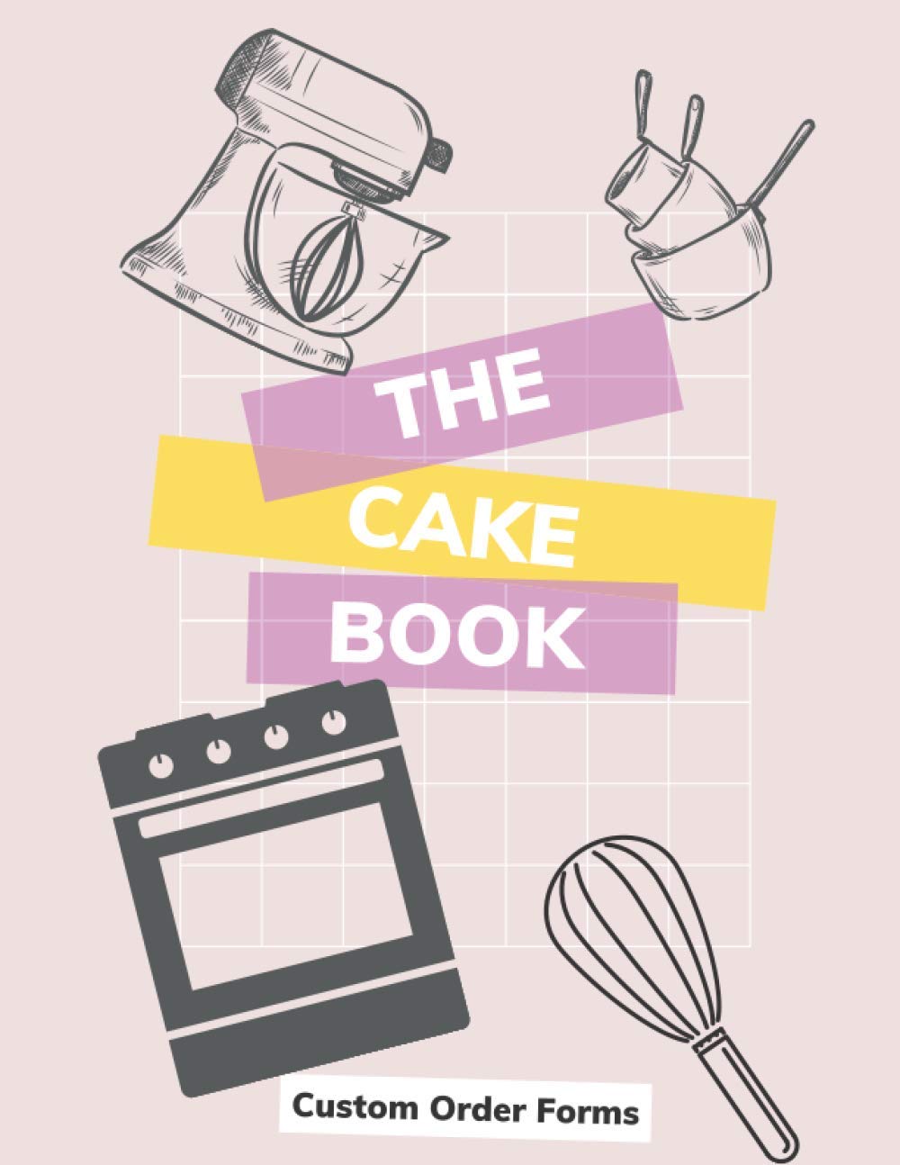 The Cake Book: Custom Order Forms