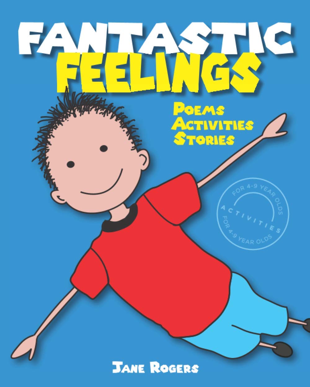 Fantastic Feelings: poems,stories and activities