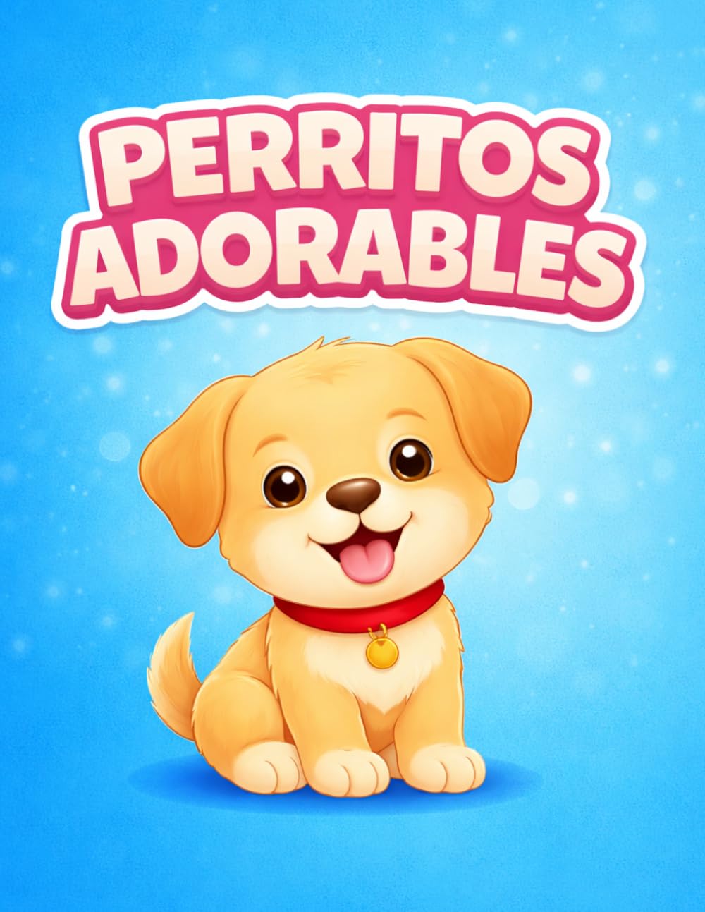 Mi libro de Perritos Adorables: Libro para colorear para niños de 3 a 6 años| 30 adorables perritos para pintar y divertirse