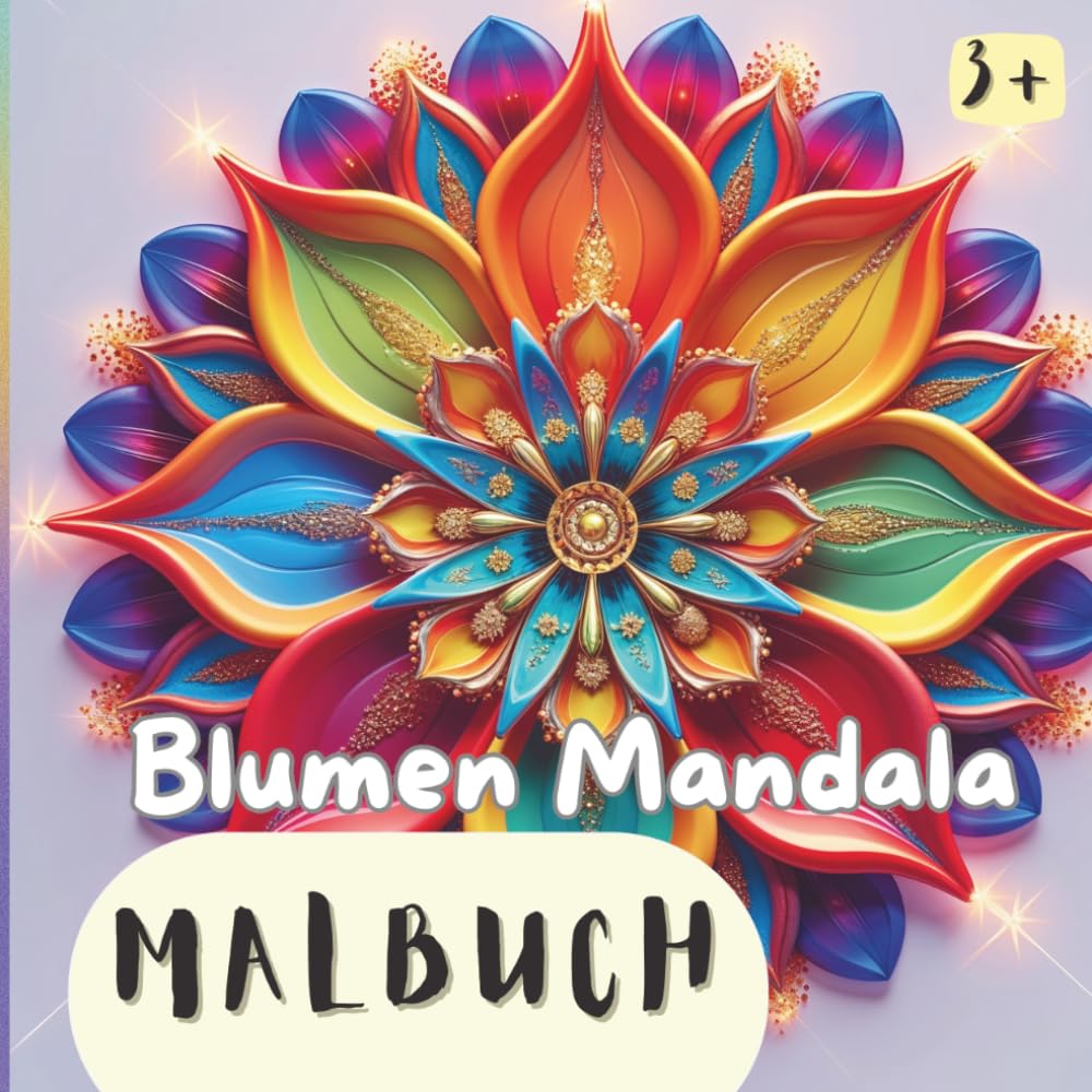 Blumen Mandala Malbuch für Kinder ab 3 Jahren: 30 zauberhafte Motive für kleine und große Künstler (Malbücher Lena Wolff)