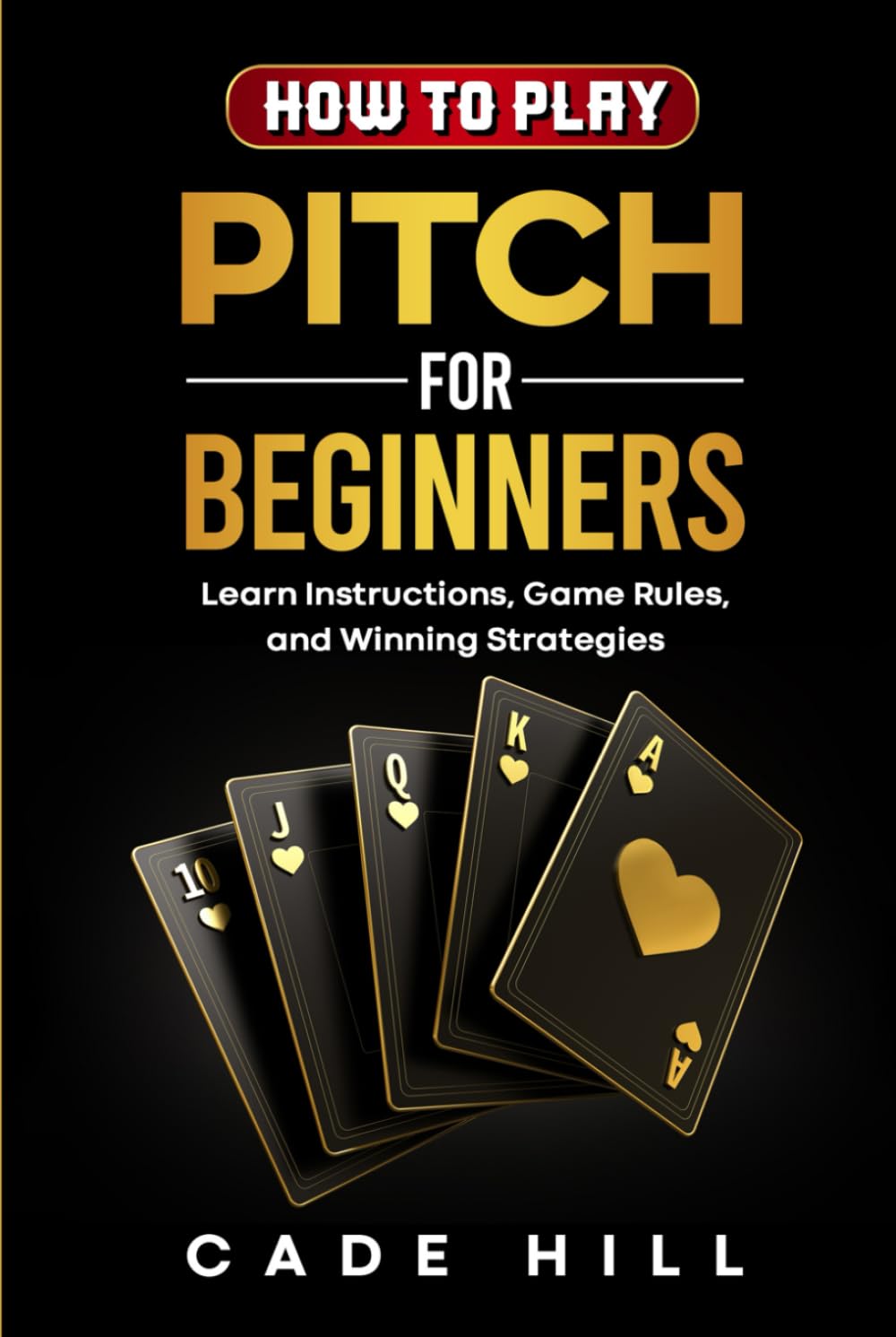 How to Play Pitch for Beginners: Learn Instructions, Game Rules, and Winning Strategies