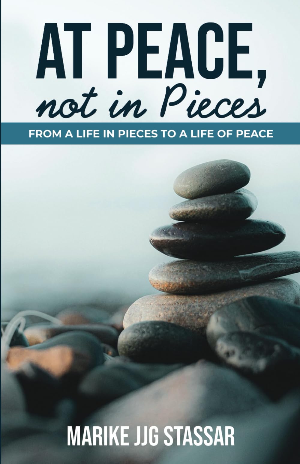At PEACE, not in Pieces: From a life in pieces to a life of peace