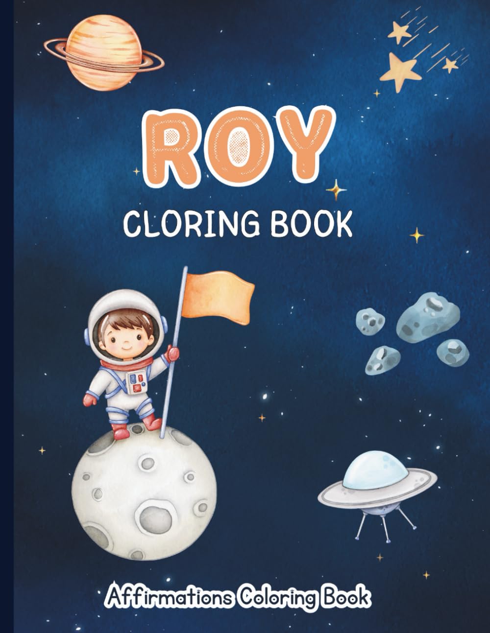 Roy Coloring Book: Affirmations Coloring Book, A Creative Journey of Positive Empowerments