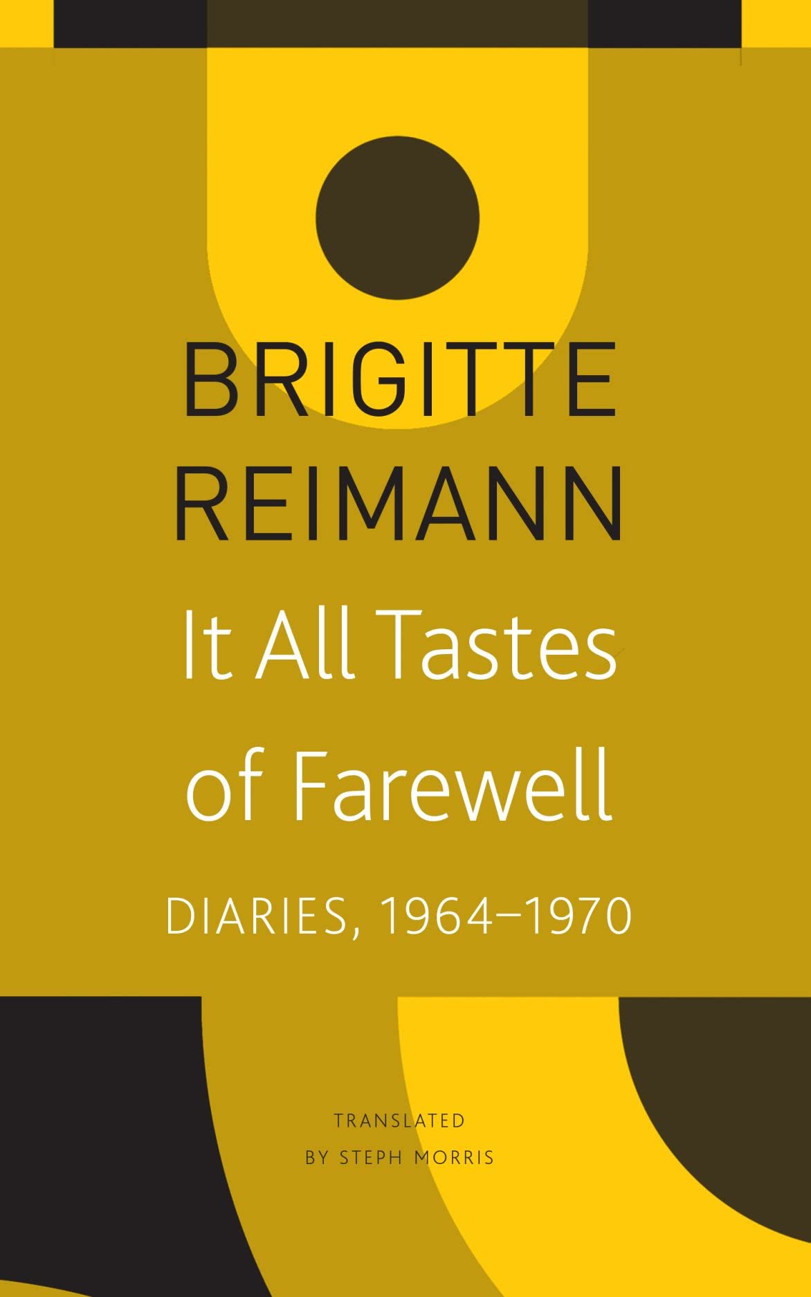 It All Tastes of Farewell : Diaries, 19641970 by Brigitte Reimann (2023, ...