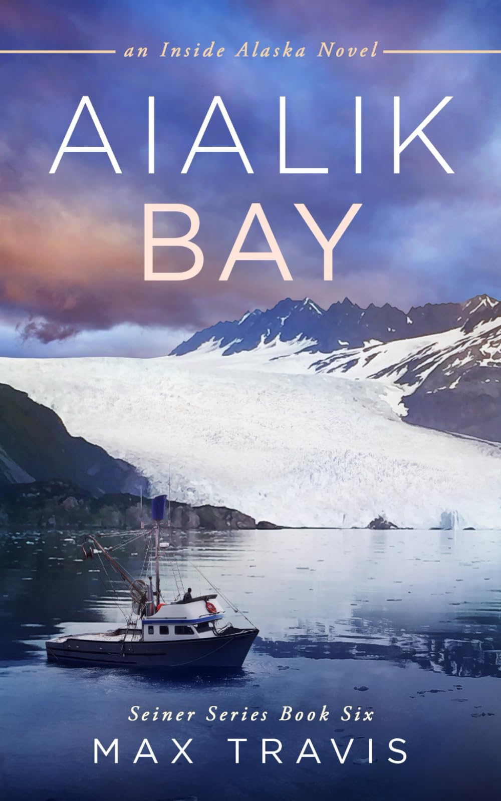 Aialik Bay: an Inside Alaska Novel (Thunder Bay Seiner Series, Band 6)