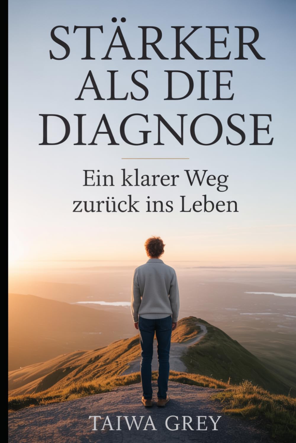 Stärker als die Diagnose: Ein klarer Weg zurück ins Leben (Die Taiwa-Methode – Gesundheit bewusst gestalten)