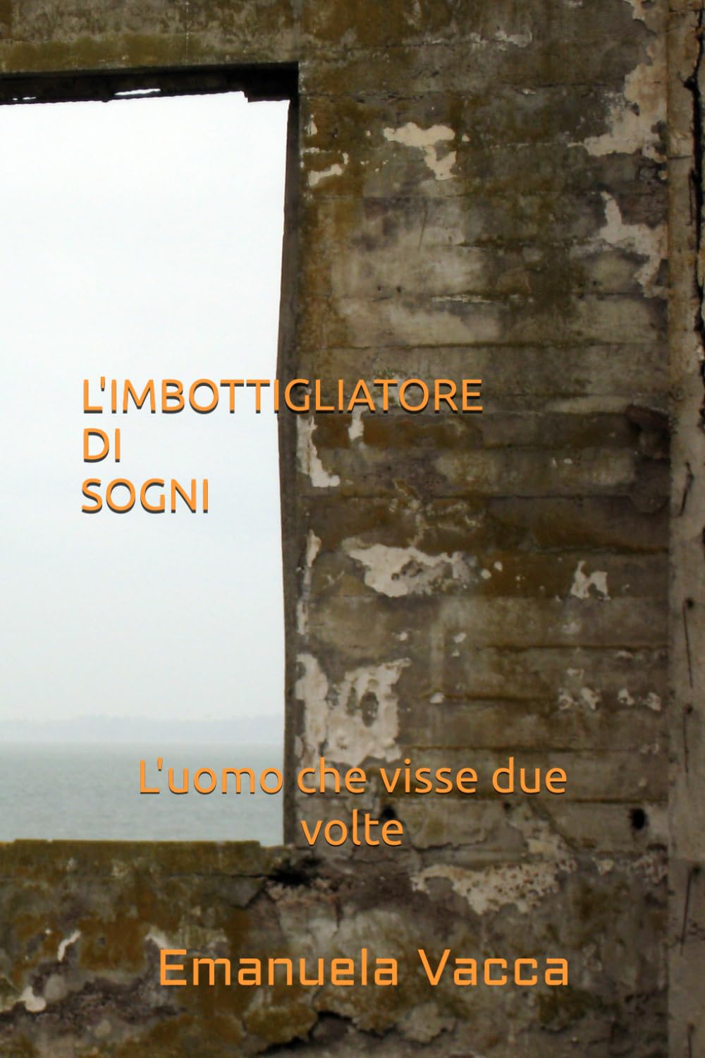 L'IMBOTTIGLIATORE DI SOGNI: L'uomo che visse due volte