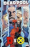 Deadpool Classic Vol. 21: DvX