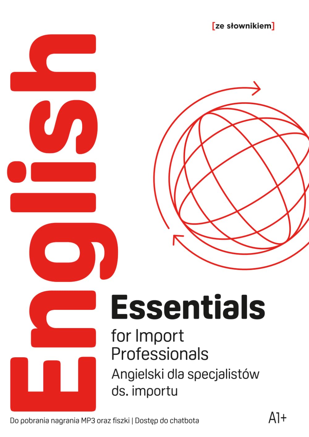 English Essentials for Import Professionals A1+ - Angielski dla specjalistów ds. importu
