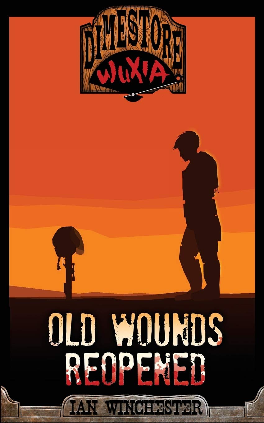 Dimestore Wuxia - Old Wounds Reopened