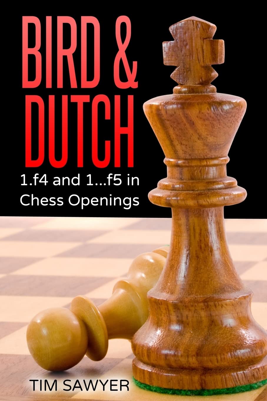 Bird & Dutch: 1.f4 and 1...f5 in Chess Openings: 4